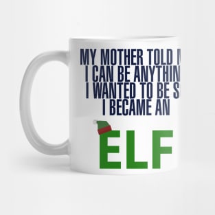 I Became An Elf Mug